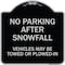 Signmission No Parking After Snowfall Vehicles May Towed or Plowed-In Heavy-Gauge Alum, 18" x 18", BS-1818-23785 A-DES-BS-1818-23785 - alternate 1